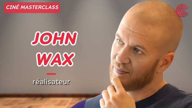 John Wax - Ciné MasterClass -  2022