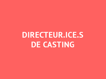 Interviews Directeur.ices de casting